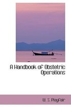 A Handbook of Obstetric Operations