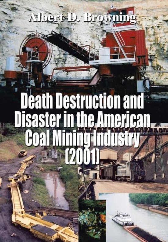 Death Destruction and Disaster in the American Coal Mining I ... - cover
