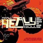 Really Heavy Soul: Dirty Guitar Driven Fat-Assed Funk