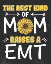 The Best Kind of Mom Raises a EMT