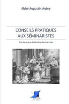 Conseils pratiques aux s minaristes