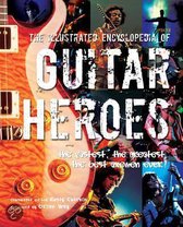 Illustrated Encyclopedia of Guitar Heroes