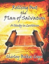 Rolling Out the Plan of Salvation