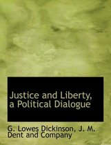 Justice and Liberty, a Political Dialogue