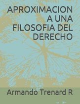 Aproximacion a Una Filosofia del Derecho