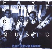 Koch-Schütz-Studer - Hardcore Chambermusic (CD)