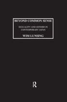 Beyond Common Sense: Sexuality And Gender In Contemporary Japan