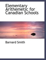 Elementary Arithemetic for Canadian Schools