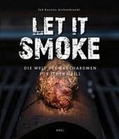 Let it smoke!