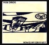 Man Dingo - How's My Driving? (7" Vinyl Single)