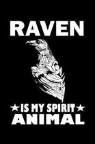 Raven Is My Spirit Animal