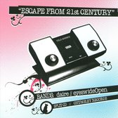 Escape from 21st Century [Split]