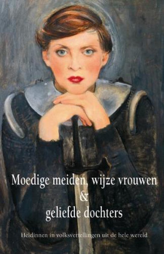 Cover van het boek 'Moedige meiden, verstandige vrouwen en geliefde dochters' van G. le Blanc