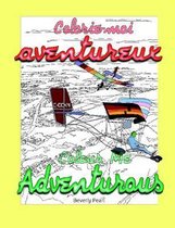 Colorie-Moi Adventureux/ Colour Me Adventurous