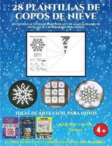 Ideas de arte facil para ninos (Divertidas actividades artisticas y de manualidades de nivel facil a intermedio para ninos): 28 plantillas de copos de nieve