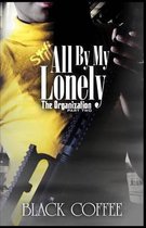 Still..., All By My Lonely-THE ORGANIZATION part two