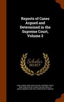 Reports of Cases Argued and Determined in the Supreme Court, Volume 2
