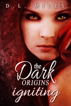 The Dark Origins 2 - Igniting (The Dark Origins)