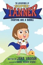 The Adventures Of Super Tanner