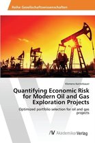 Quantifying Economic Risk for Modern Oil and Gas Exploration Projects