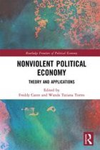 Routledge Frontiers of Political Economy - Nonviolent Political Economy
