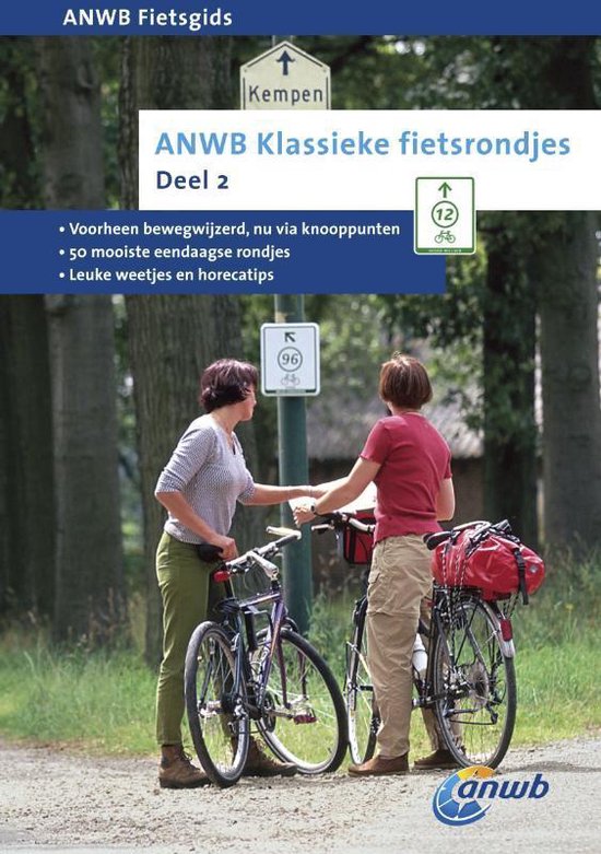 Cover van het boek 'ANWB klassieke fietsrondjes' van Caroline Wetselaar