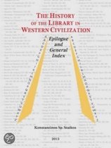 The history of the library in western civilization VI Epilogue and general index
