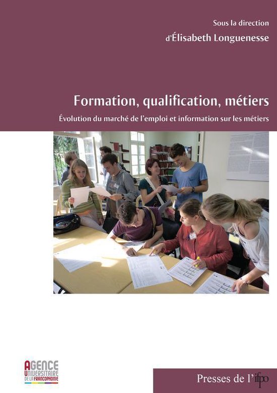 Contemporain publications - Formation, qualification, métiers. Évolution du marché de l’emploi et information sur les métiers