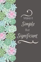 Make It Simple But Significant