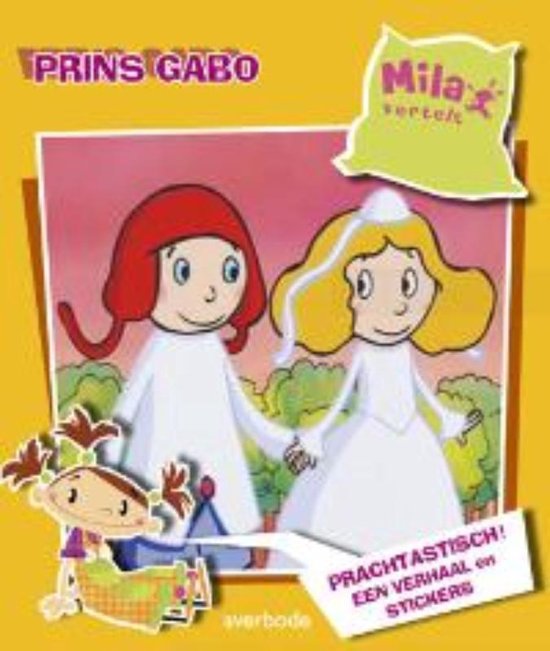 Cover van het boek 'Dit is het verhaal van Prins gabo / Mila vertelt'