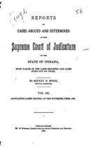 Reports of Cases Argued and Determined in the Supreme Court of Judicature of the State of Indiana - Vol. 138