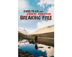 Good to Go- Breaking Free