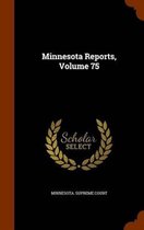 Minnesota Reports, Volume 75
