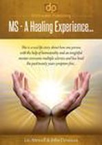 Multiple Sclerosis - A healing Experience