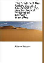 The Spiders of the United States a Collection of the Arachnological Writings of Nicholas Marcellus