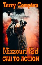 The Mizzouri Kid 2 - The Mizzouri Kid Call To Action