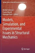 Springer Series in Solid and Structural Mechanics- Models, Simulation, and Experimental Issues in Structural Mechanics