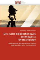 Des cycles biogéochimiques océaniques à l'écotoxicologie