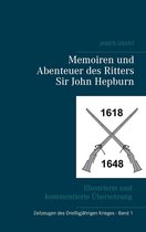 Zeitzeugen des 30-jährigen Krieges 1 - Memoiren und Abenteuer des Ritters Sir John Hepburn