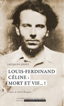 L'Académie en poche - Louis-Ferdinand Céline : mort et vif... !