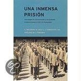 Una inmensa prisión : los campos de concentración y las prisiones durante la Guerra Civil y el franquismo