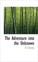 The Adventure Into the Unknown