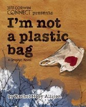 I'M Not A Plastic Bag