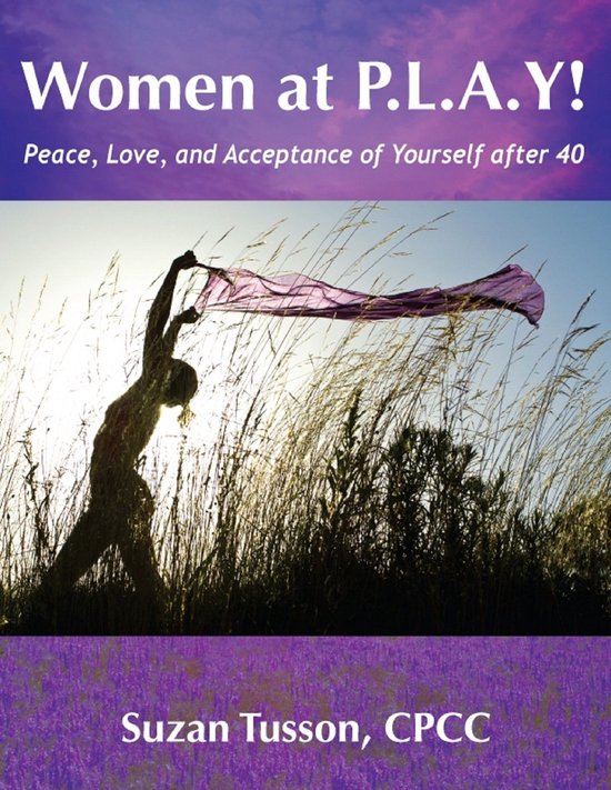 Women at P.L.A.Y! Peace, Love, and Acceptance of Yourself af ... - cover