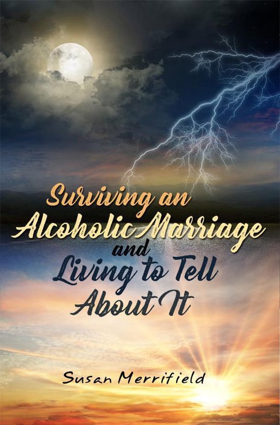Surviving an Alcoholic Marriage and Living to Tell About It - cover