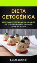 Dieta Cetogénica: Recetas Cetogénicas Saludables: Dieta Alta en Grasa y Baja en Carbohidratos