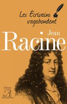 Les écrivains vagabondent - Jean Racine