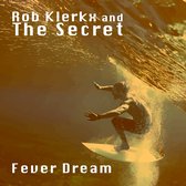 Rob Klerkx & The Secret - Fever Dream (LP)