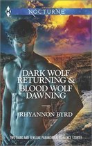 Dark Wolf Returning and Blood Wolf Dawning