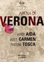 Arena di Verona: Verdi - Aida; Bizet - Carmen; Puccini - Tosca